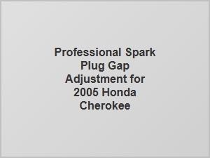 Professional Spark Plug Gap Adjustment for Honda Cherokee