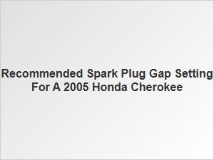 Recommended Spark Plug Gap Tools for Honda Cherokee